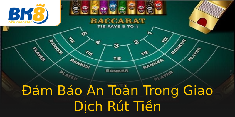 Đảm Bảo An Toàn Trong Giao Dịch Rút Tiền Đảm Bảo An Toàn Trong Giao Dịch Rút Tiền