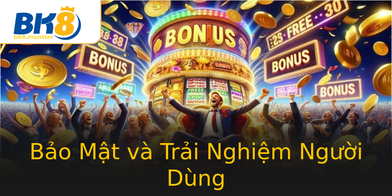 Bảo Mật và Trải Nghiệm Người Dùng Bảo Mật và Trải Nghiệm Người Dùng