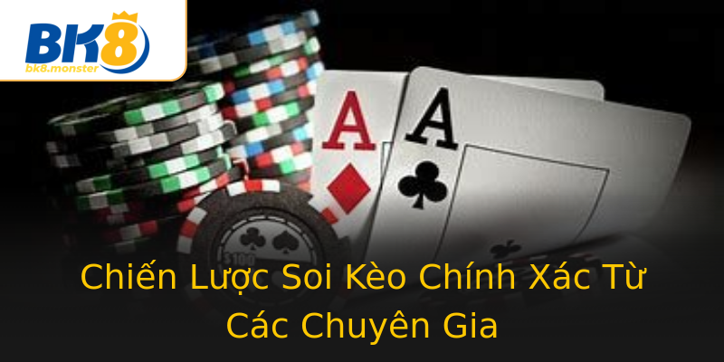 Chiến Lược Soi Kèo Chính Xác Từ Các Chuyên Gia Chiến Lược Soi Kèo Chính Xác Từ Các Chuyên Gia