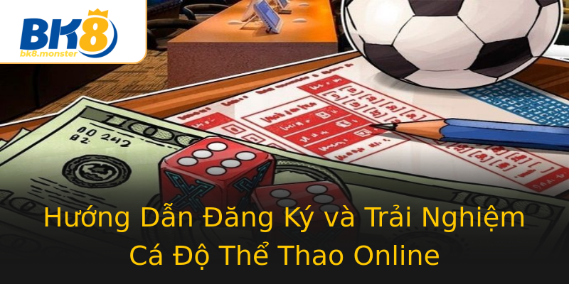 Hướng Dẫn Đăng Ký và Trải Nghiệm Cá Độ Thể Thao Online Hướng Dẫn Đăng Ký và Trải Nghiệm Cá Độ Thể Thao Online