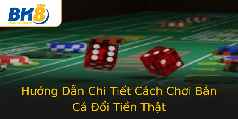 Hướng Dẫn Chi Tiết Cách Chơi Bắn Cá Đổi Tiền Thật Hướng Dẫn Chi Tiết Cách Chơi Bắn Cá Đổi Tiền Thật