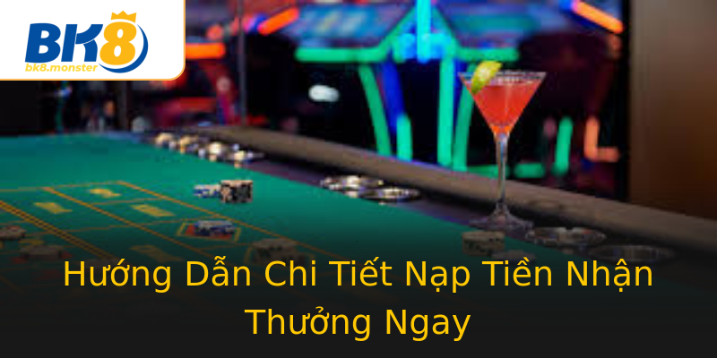 Hướng Dẫn Chi Tiết Nạp Tiền Nhận Thưởng Ngay Hướng Dẫn Chi Tiết Nạp Tiền Nhận Thưởng Ngay