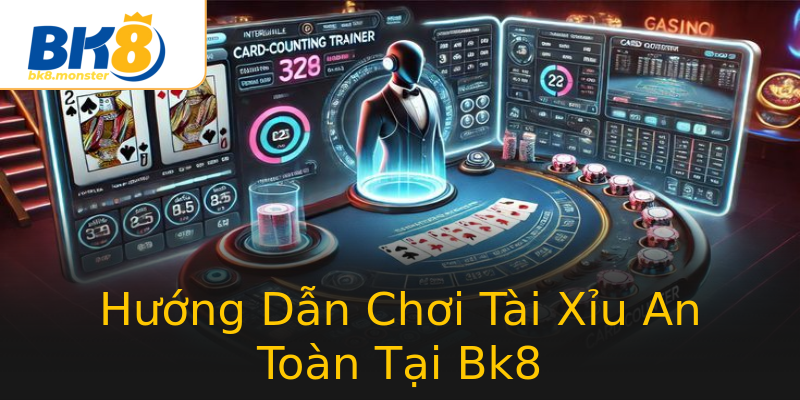Hướng Dẫn Chơi Tài Xỉu An Toàn Tại Bk8 Hướng Dẫn Chơi Tài Xỉu An Toàn Tại Bk8