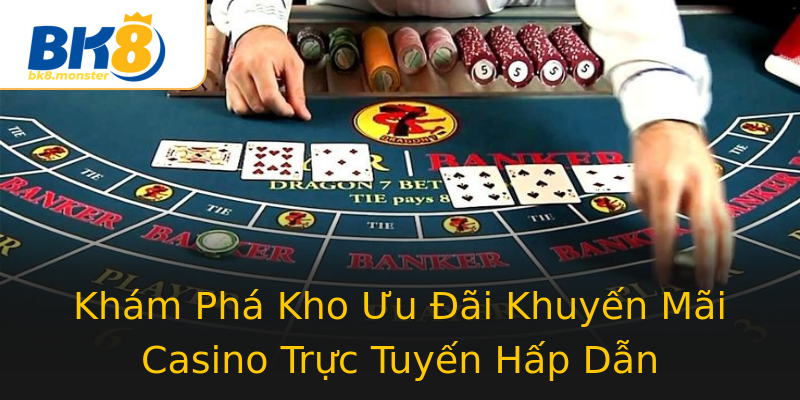 Khám Phá Kho Ưu Đãi Khuyến Mãi Casino Trực Tuyến Hấp Dẫn Khám Phá Kho Ưu Đãi Khuyến Mãi Casino Trực Tuyến Hấp Dẫn