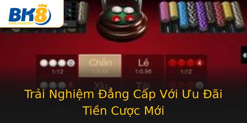Trải Nghiệm Đẳng Cấp Với Ưu Đãi Tiền Cược Mới Trải Nghiệm Đẳng Cấp Với Ưu Đãi Tiền Cược Mới