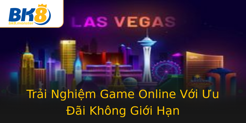 Trải Nghiệm Game Online Với Ưu Đãi Không Giới Hạn Trải Nghiệm Game Online Với Ưu Đãi Không Giới Hạn